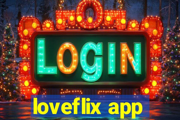 loveflix app